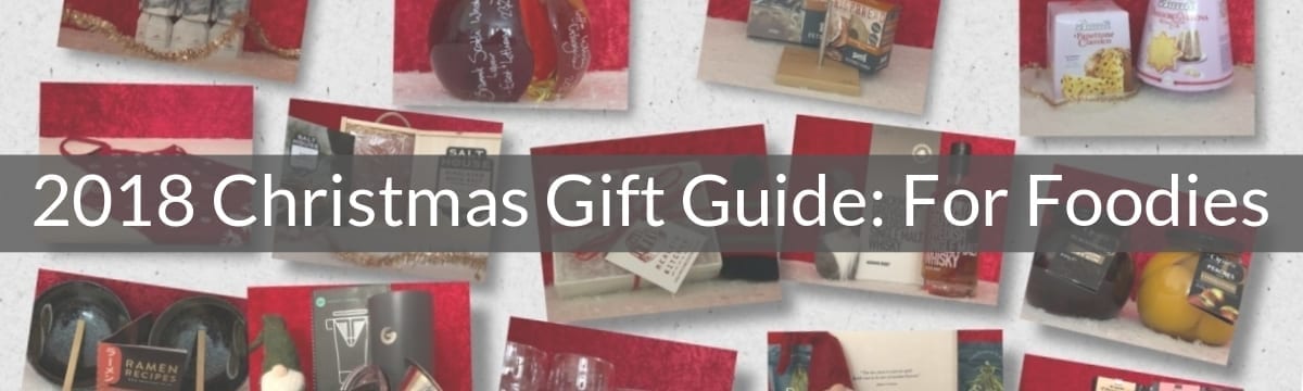 2018 Christmas Gift Guide: For Foodies