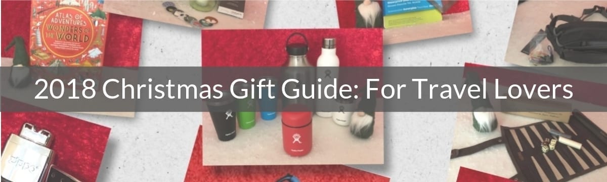 2018 Christmas Gift Guide: For Travel Lovers