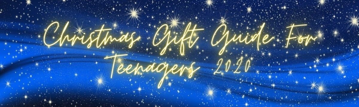 Christmas Gift Guide for Teenagers 2020