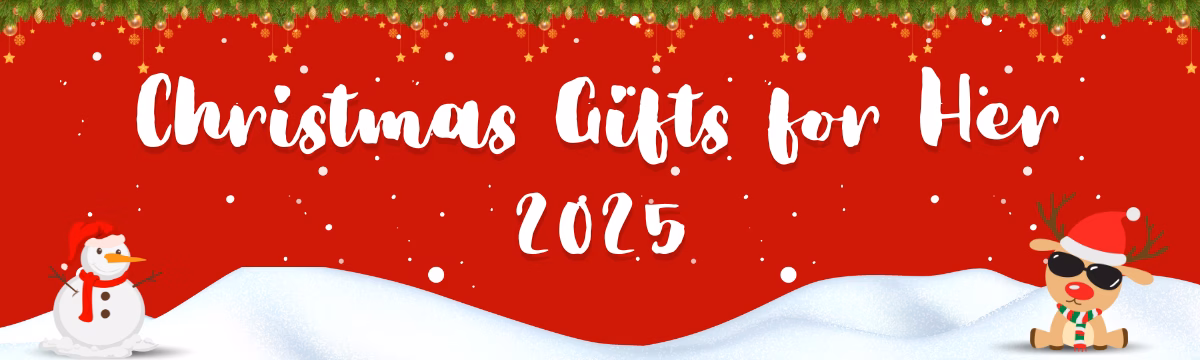 CHRISTMAS GIFT GUIDE FOR HER 2025